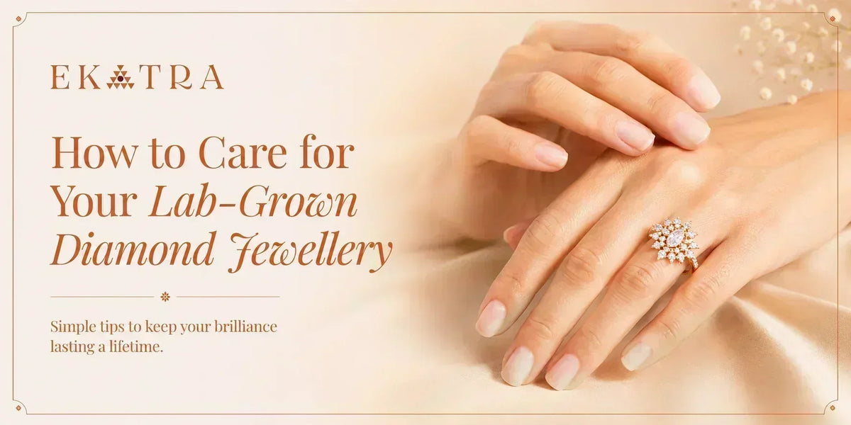 How to Care for Your Lab-Grown Diamond Jewellery